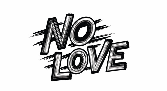 Black and white no love message with heart symbol.