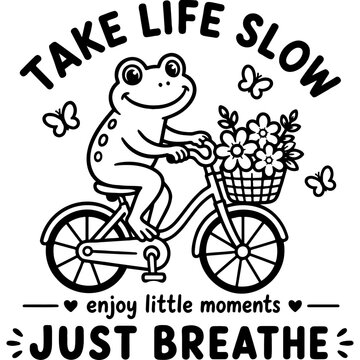 Cute frog rides a bicycle carrying flowers with a calm uplifting message. Perfect for wellness campaigns, posters, apparel prints, and social media branding.