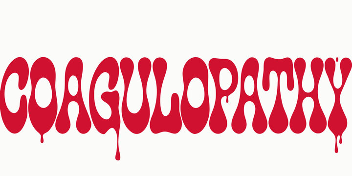 The word COAGULOPATHY is written in a stylized, dripping red font that evokes a sense of urgency and medical concern.