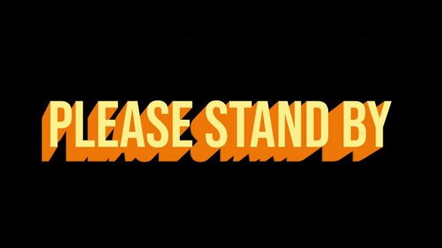 Please Stand By Nostalgic Retro Broadcast Text Animation Alpha Channel 4K