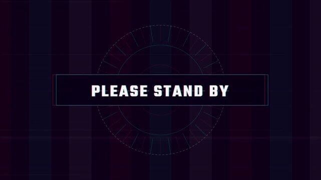 Please stand by glitch effect screen with distortion stripes circular radar pattern