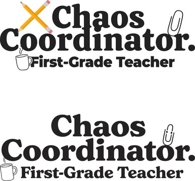 Chaos coordinator first grade teacher logo