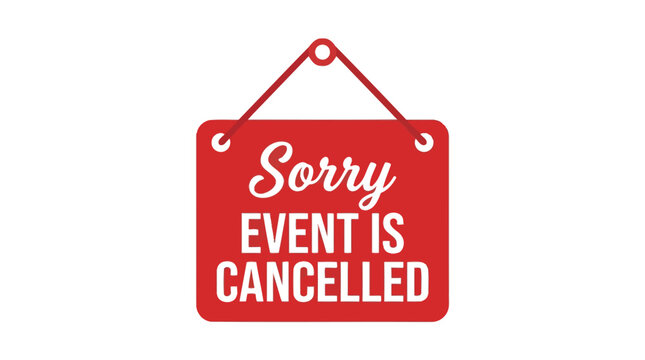 Bright red rectangular sign displaying sorry event is cancelled text with white typography hanging from a string featuring a clean minimalist aesthetic on white background