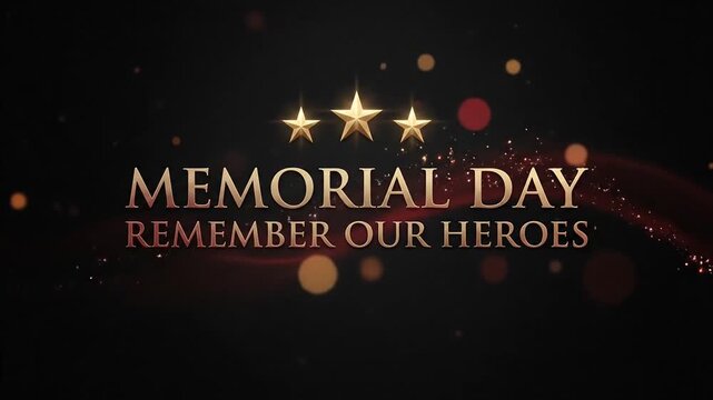 Memorial Day remember our heroes text with golden stars on black background
