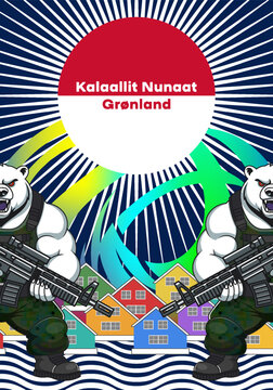 Vector political military poster. Powerful muscular angry and growling cartoon polar bears, uniforms, machine guns. Houses. Greenland is written in Greenlandic and Danish. Symbolic northern lights, ra