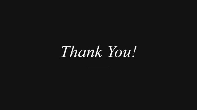 Elegant white 'Thank You!' text on a minimalist black background.