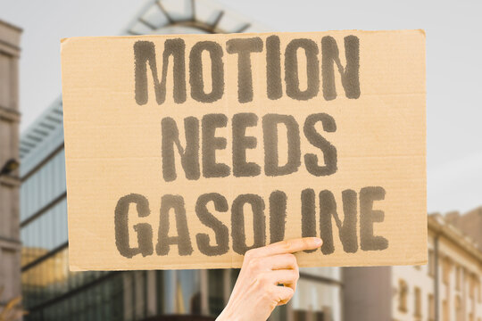 "Motion needs gasoline" Movement depends on liquid energy. DEPENDS. LIQUID. ENERGY. MOTION. GASOLINE.