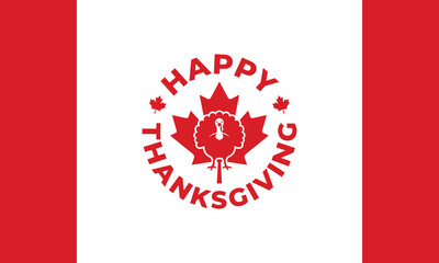 Fototapeta premium Happy Canadian Thanksgiving Typography with Maple Leaves and Turkey Vector