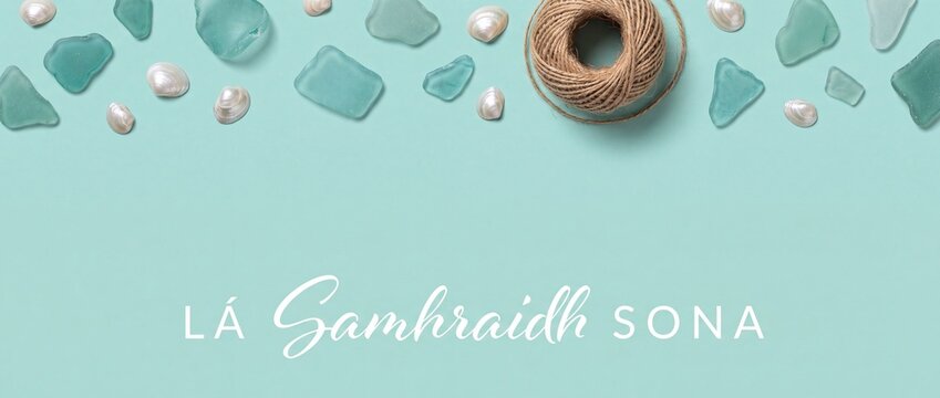 Happy Summer Irish greeting banner with sea glass, shells, and rustic twine rope, minimalist flat lay on pastel turquoise background, L&aacute; Samhraidh Sona text for seasonal poster design.