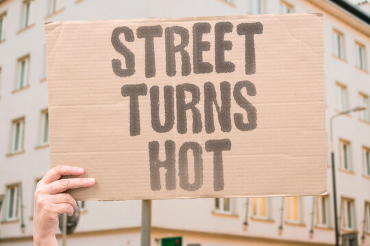 "Street turns hot" Road surfaces become dangerously warm. BECOME, DANGEROUSLY, WARM, STREET, HOT.