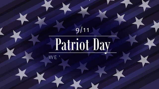 A stars and stripes background mimicking the American Flag and the text "9/11 - Patriot Day - We Will Never Forget" appearing