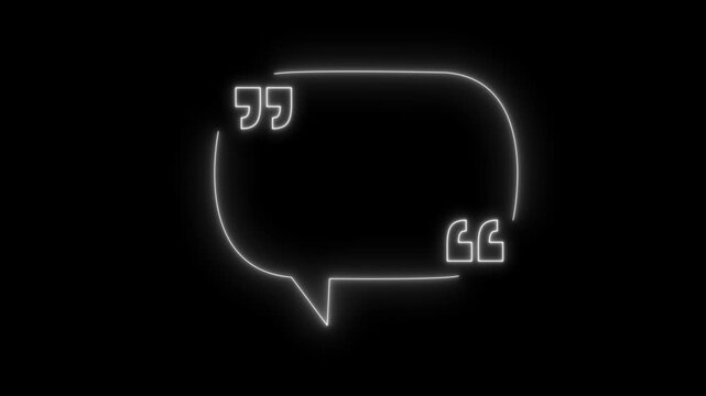 Neon glowing speech bubble with quotation marks animation