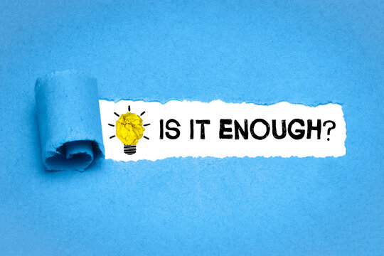 Is it enough?