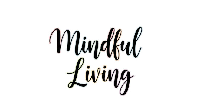 Mindful Living Script Lettering with Colorful Shadow