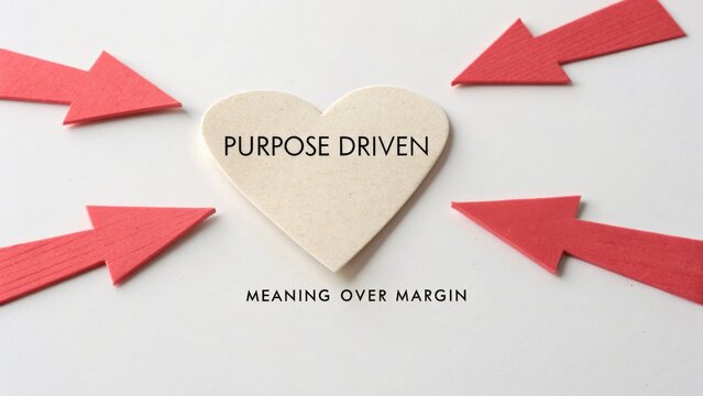 Heart Symbol with Purpose Driven Message Highlighting Importance of Meaning Over Profit in Business and Life