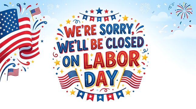 Labor day closure announcement festive patriotic illustration for business holiday notice