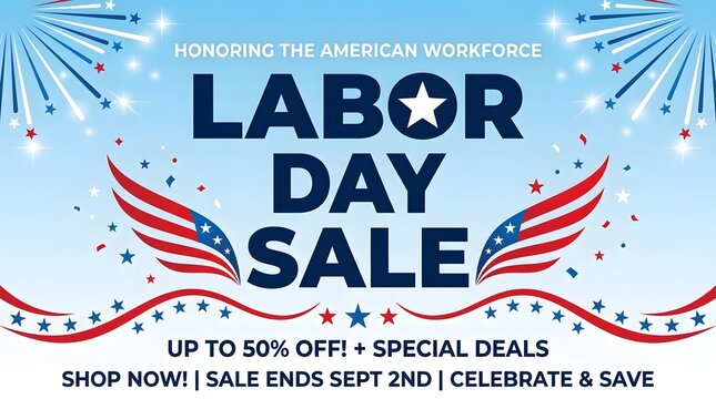 Labor day sale honoring the american workforce with up to 50 off