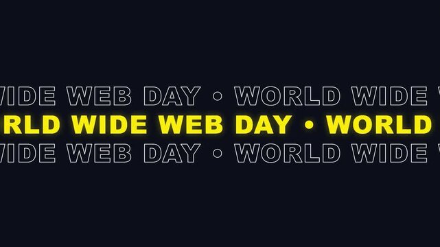 World Wide Web Day scrolling kinetic typography motion graphic for digital marketing and global internet celebration background promoting connectivity and tech
