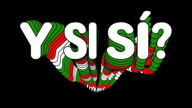 Animaci&oacute;n tipografica Horizontal en Bucle Y Si S&iacute; con Colores de la Bandera de M&eacute;xico para F&uacute;tbol y Afici&oacute;n