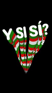 Animaci&oacute;n tipografica Vertical de Frase Mexicana Y Si S&iacute; con Colores de la Bandera de M&eacute;xico para F&uacute;tbol y Afici&oacute;n