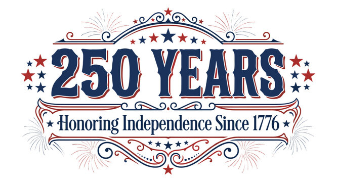 USA 250 Years Honoring Independence Since 1776 Vintage Badge Vector Graphic for United States Semiquincentennial Fourth of July Anniversary Celebration isolated on White