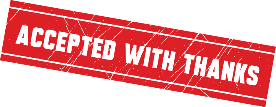 ACCEPTED WITH THANKS: A slightly tilted red ink rubber stamp mark on a clean white background.