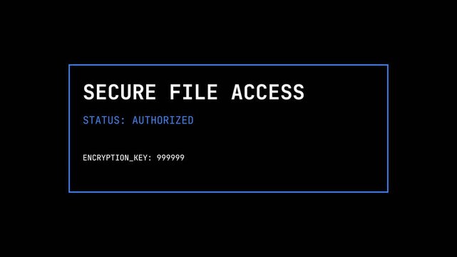 Secure file access screen, blue box on black background with white text, digital tech setting, symbolizing secure data access.