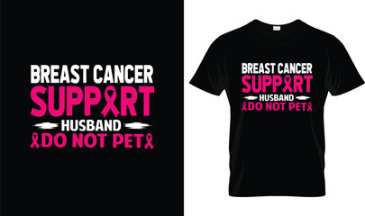 Fototapeta premium Breast Cancer Awareness T-Shirt Design with Breast Cancer Support Husband Do Not Pet Quote, Pink Ribbon Typography Graphic for Survivor Support and Awareness Month