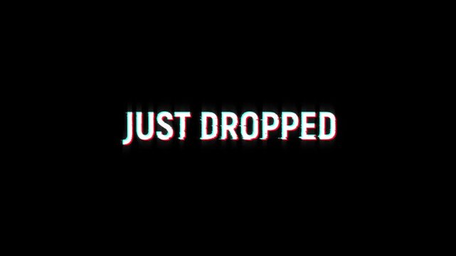 just dropped text glitch animation for special hot deal product title on black background. new release word just dropped glitch marketing promotion advertisement 4k video
