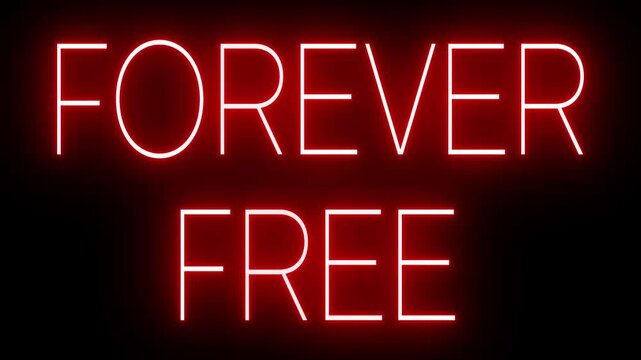 FOREVER FREE Neon Sign Animation on Black Background