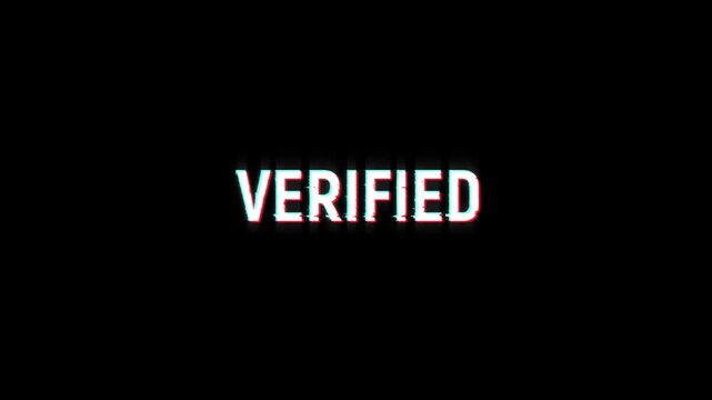 verified text glitch word animation with a vintage noise effect. looped message text verified glitch typography animated 4k video on black background