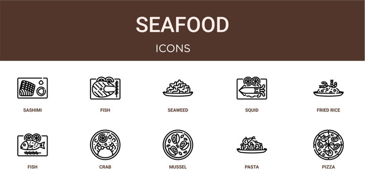 Set of 10 outline web Seafood icons such as pizza, pasta, mussel, crab, fish, fried rice, squid vector icons for report, presentation, diagram, web design, mobile app