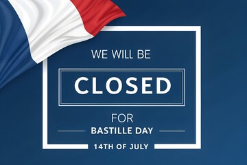 Bastille Day Closed Sign, French Flag Closure Notice, We Will Be Closed Bastille Day, July 14 Business Closed Poster, Eiffel Tower Bastille Day Sign Template