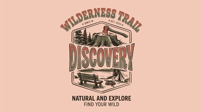 Wilderness trail discovery. Mountain outdoor adventure. Vintage camping design.