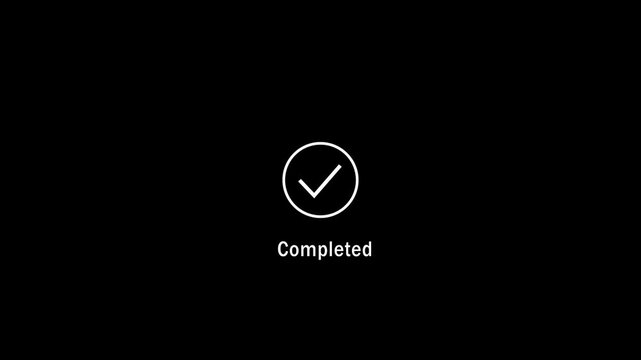 Minimalist animated checkmark with completed text label on a clean black background, for user interface, digital task management, systems, and successful, process completion
