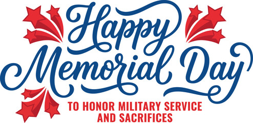 Happy Memorial Day cursive typography text to honor military service and sacrifices with stars © Ashfan