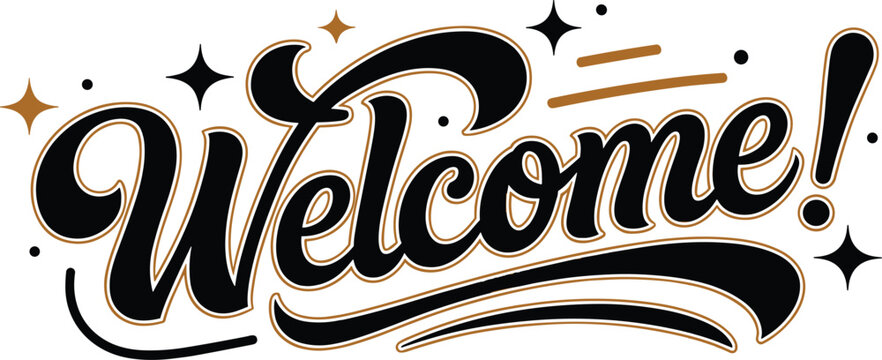 Elegant welcome script calligraphy typography vector illustration with gold outline details and decorative sparkling stars.