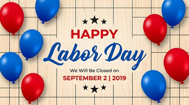 Happy labour day sale announcement with balloons business closed september 2 2019 graphic