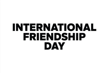 Obraz premium International friendship day text
