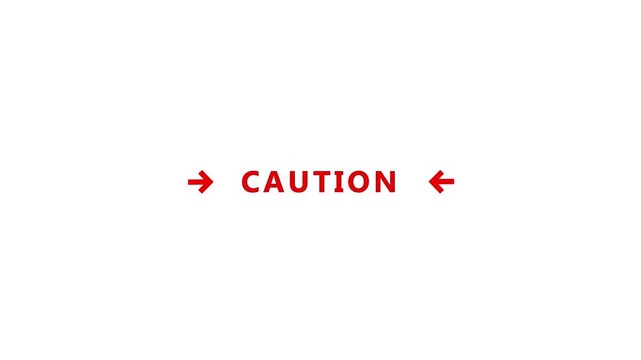 Red Caution Text Animation with Directional Arrows and Clean Minimal Design on White Background 4k animation video