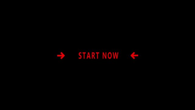 Red Start Now Text Animation with Minimal Action Prompt and Directional Arrows on Black Background 4K black background visuals