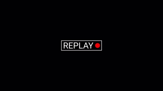 Replay button animation, replay overlay animation on a transparent background, Replay button animation for live streaming and broadcasting in 4k with alpha channel.