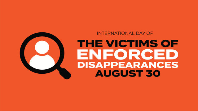 International Day of the Victims of Enforced Disappearances August 30 awareness graphic with magnifying glass and silhouette symbolizing missing persons, advocacy, justice, and human rights