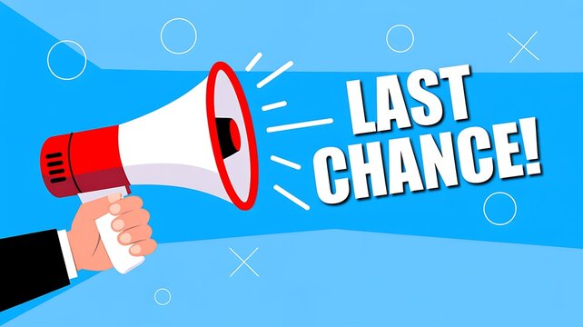 Megaphone announcement, last chance concept, promotional speaker, urgent message