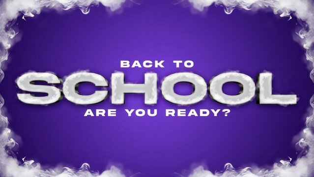 Back to School Are You Ready text in 3D silver with purple background and smoke border