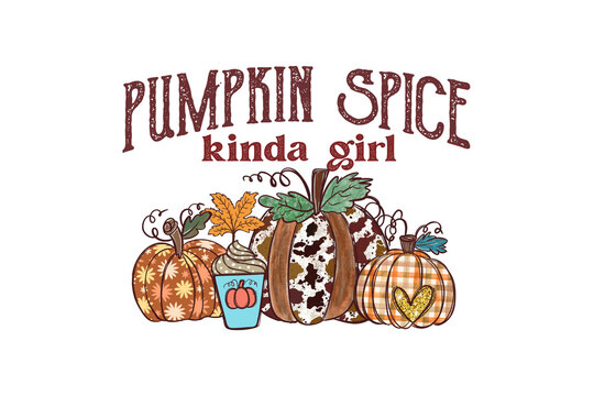 Pumpkin Spice Kinda Girl Fall Coffee Sublimation Design