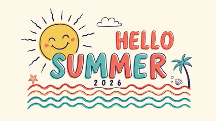 Hello summer 2026 retro graphics with sun and wavy sea vacation typography seasonal tropical colorful sunshine © Sadia
