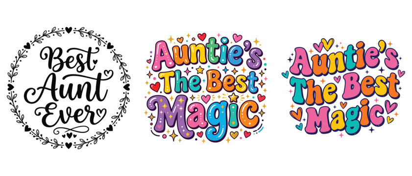 Best aunt ever and aunties the best magic colorful typography and floral wreath set