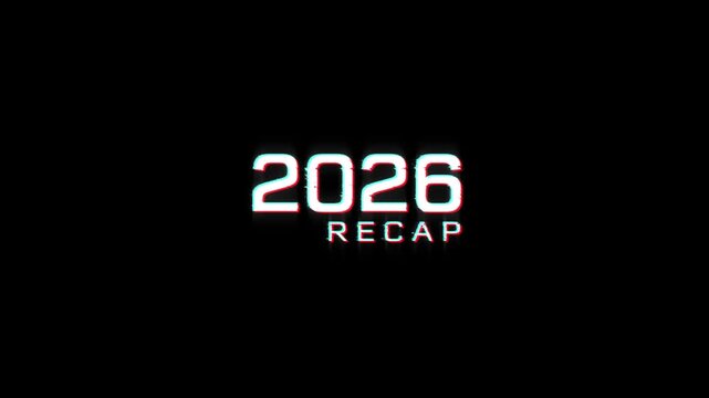 2026 recap glitch animation digital intro for rewind year end video. glitch effect on the year recap 2026, presentation, news stories