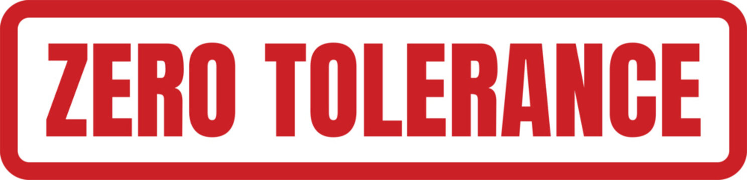 A red rubber stamp effect showing the text zero tolerance for strict policy and rules enforcement
